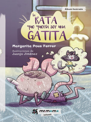 cover image of La rata que quería ser una gatita